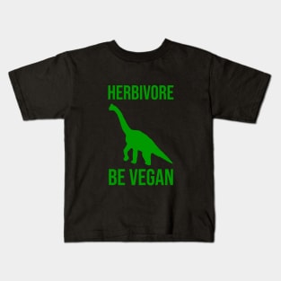 Herbivore be vegan Kids T-Shirt